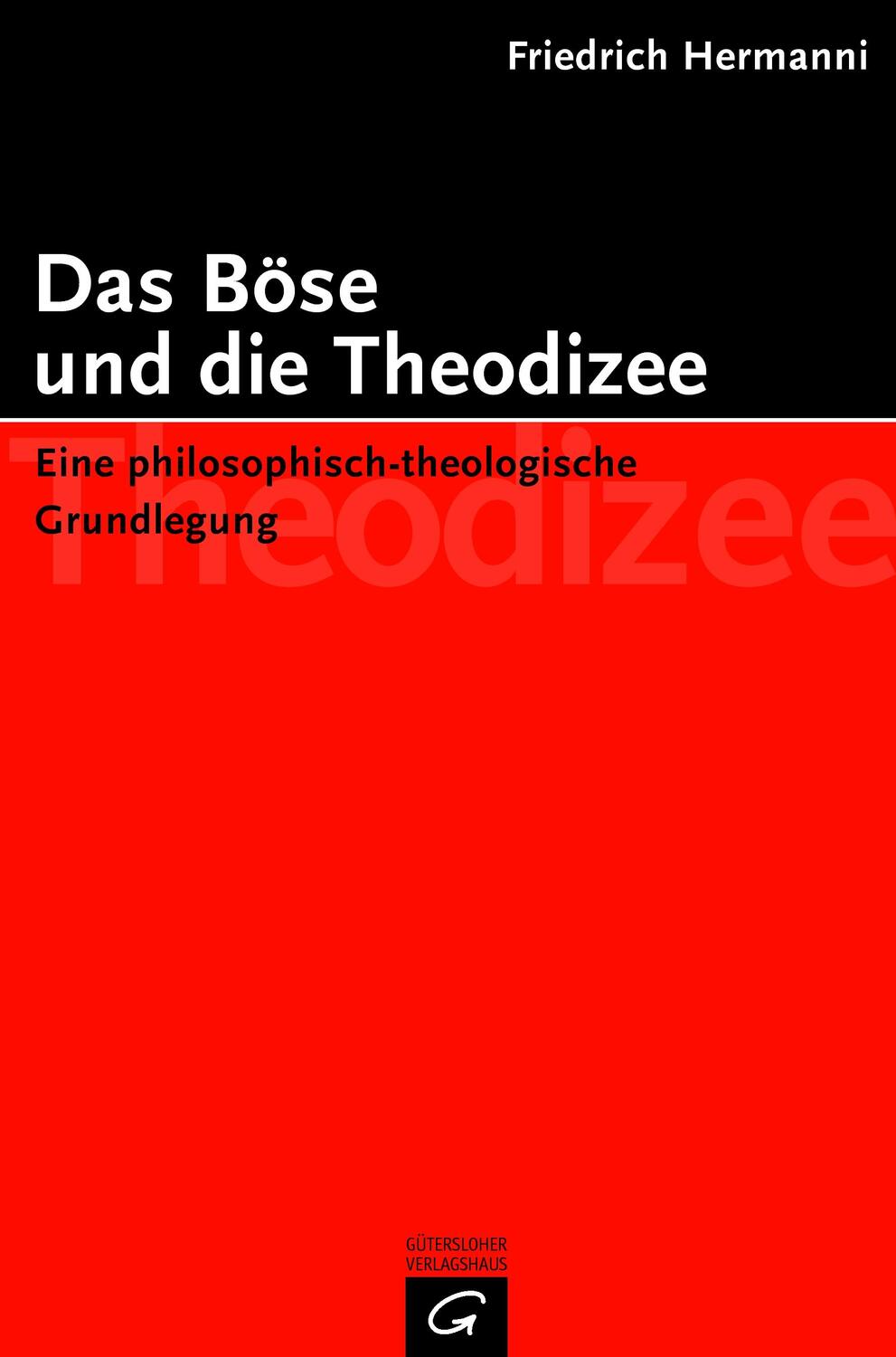 Cover: 9783579053912 | Das Böse und die Theodizee | Friedrich Hermanni | Taschenbuch | 362 S.