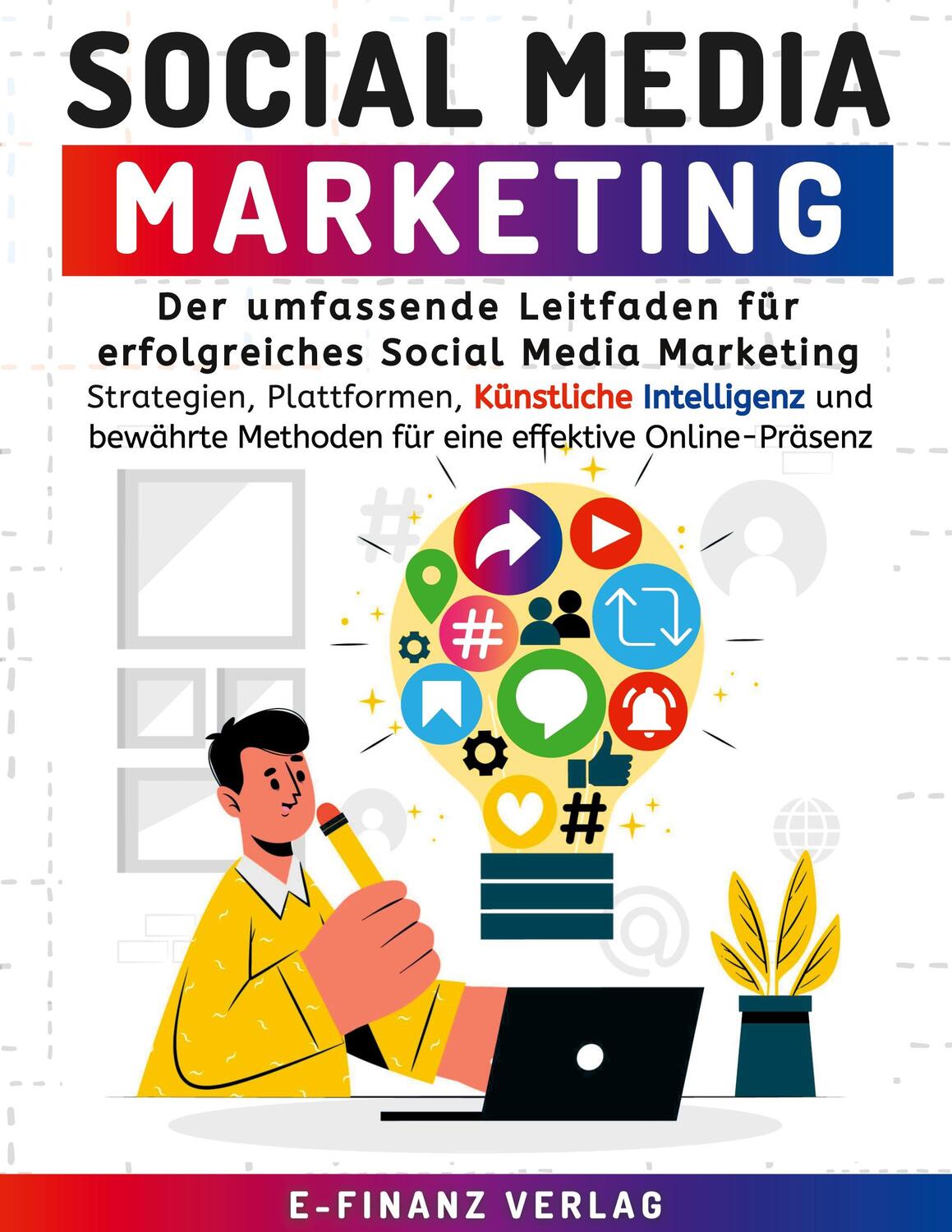 Cover: 9783734742064 | Social Media Marketing | E-Finanz Verlag | Taschenbuch | Paperback