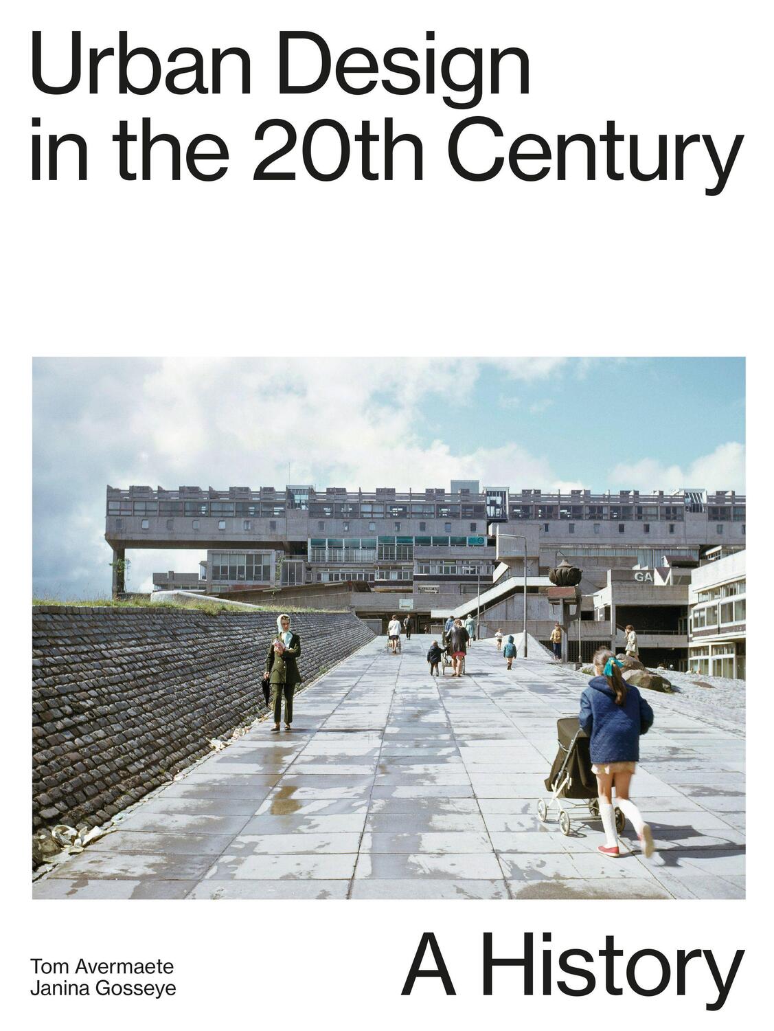 Cover: 9783856764180 | Urban Design in the 20th Century | A History | Janina Gosseye (u. a.)