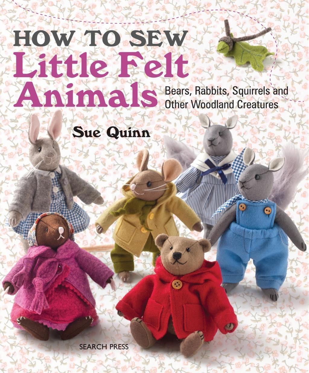 Cover: 9781782210702 | How to Sew Little Felt Animals: Bears, Rabbits, Squirrels and Other...