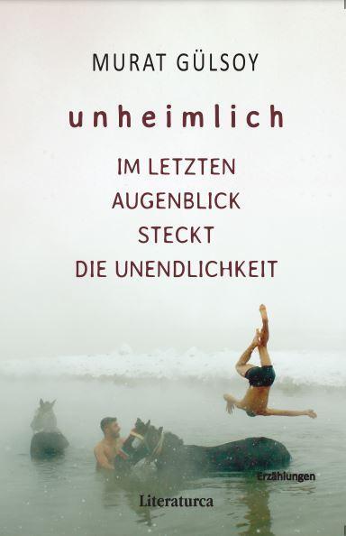 Cover: 9783935535472 | Unheimlich | IM LETZTEN AUGENBLICK STECKT DIE UNENDLICHKEIT | Gülsoy