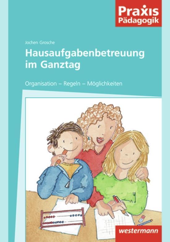 Cover: 9783141621365 | Hausaufgabenbetreuung im Ganztag | Jochen Grosche | Taschenbuch | 2012