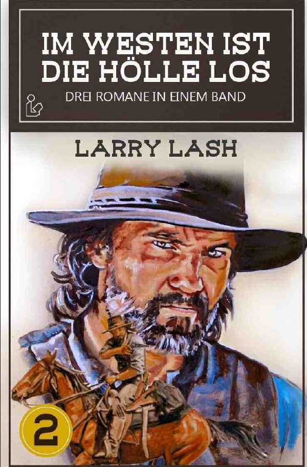 Cover: 9783750283176 | IM WESTEN IST DIE HÖLLE LOS, BAND 2 | Larry Lash | Taschenbuch | 2020