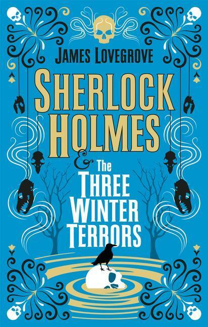 Cover: 9781789096736 | Sherlock Holmes and The Three Winter Terrors | James Lovegrove | Buch