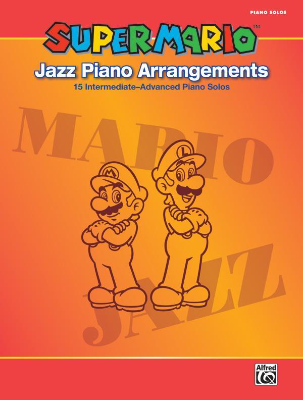 Cover: 9780739082980 | Super Mario Jazz Piano Arrangements: 15 Intermediate-Advanced Piano...