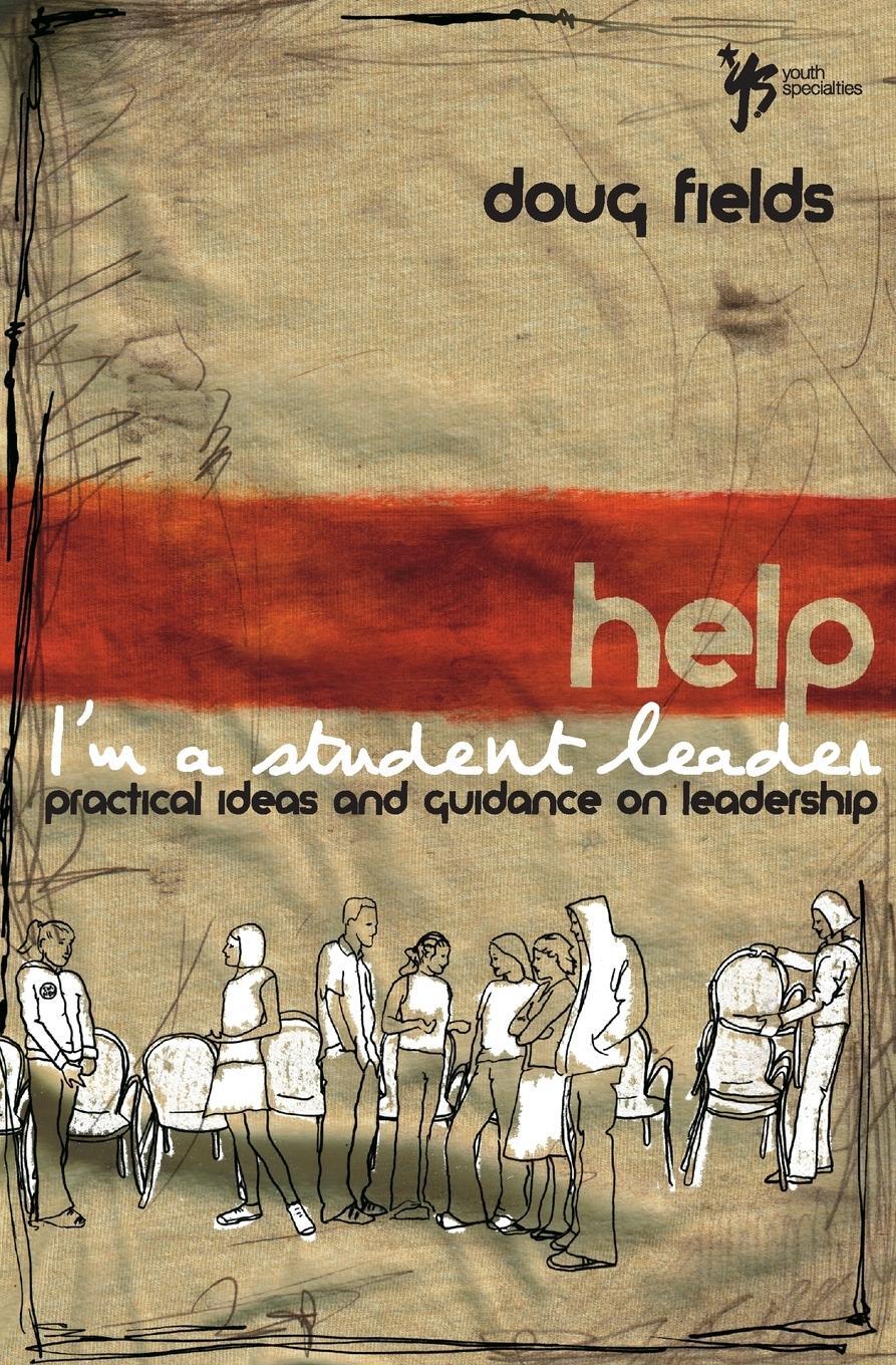 Cover: 9780310259619 | Help! I'm a Student Leader | Doug Fields | Taschenbuch | Paperback