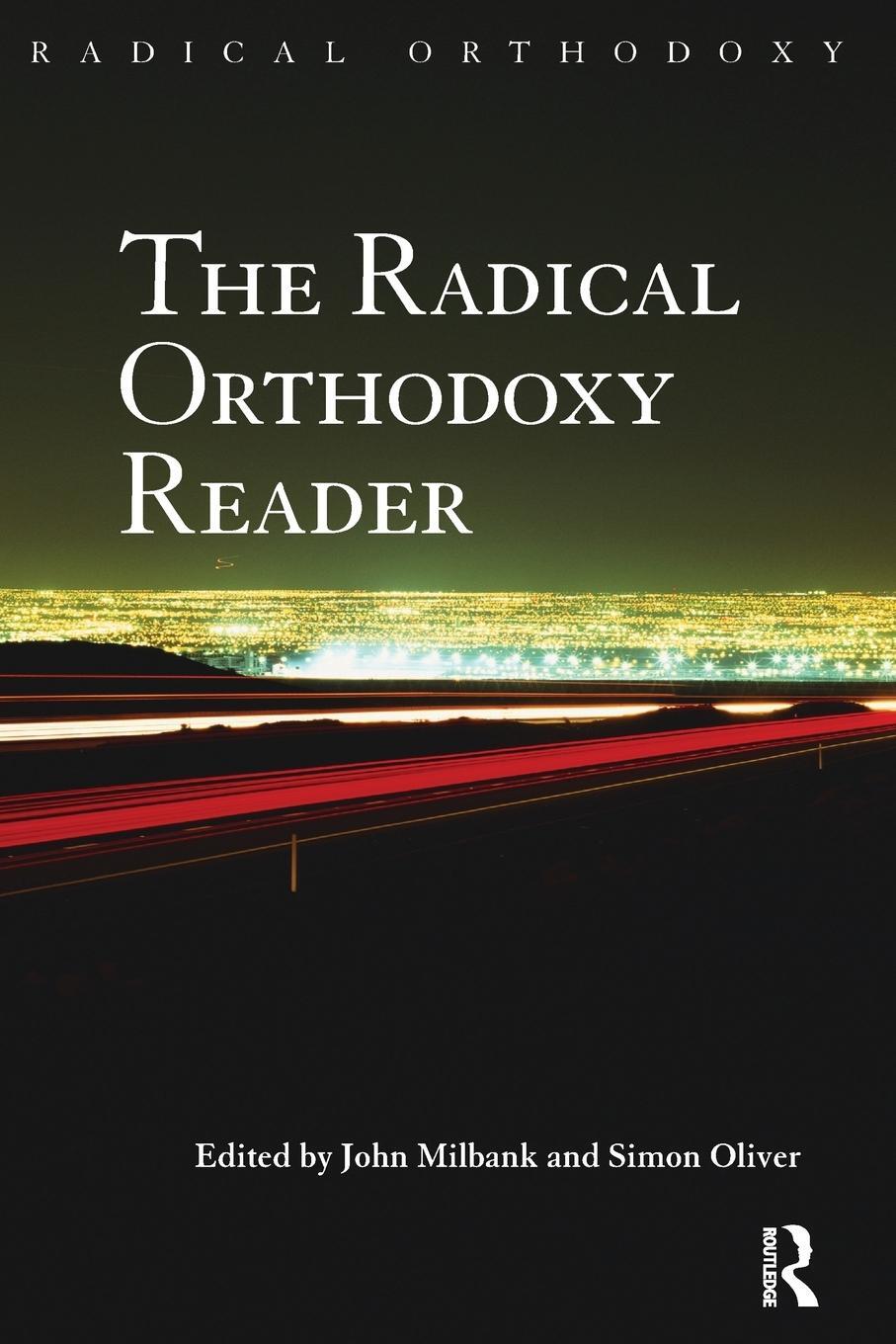 Cover: 9780415425131 | The Radical Orthodoxy Reader | Simon Oliver | Taschenbuch | Paperback