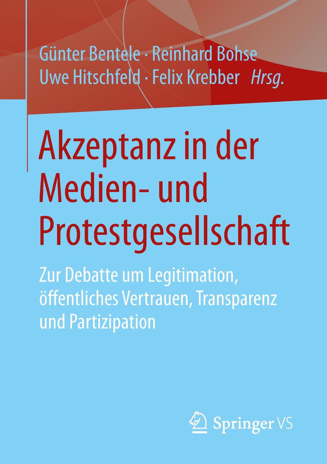 Cover: 9783658061661 | Akzeptanz in der Medien- und Protestgesellschaft | Bentele (u. a.)