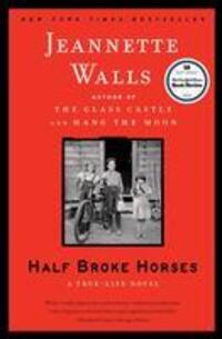 Cover: 9781416586296 | Half Broke Horses: A True-Life Novel | Jeannette Walls | Taschenbuch