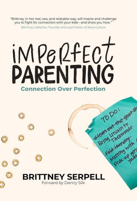 Cover: 9781952421341 | Imperfect Parenting: Connection Over Perfection | Brittney Serpell