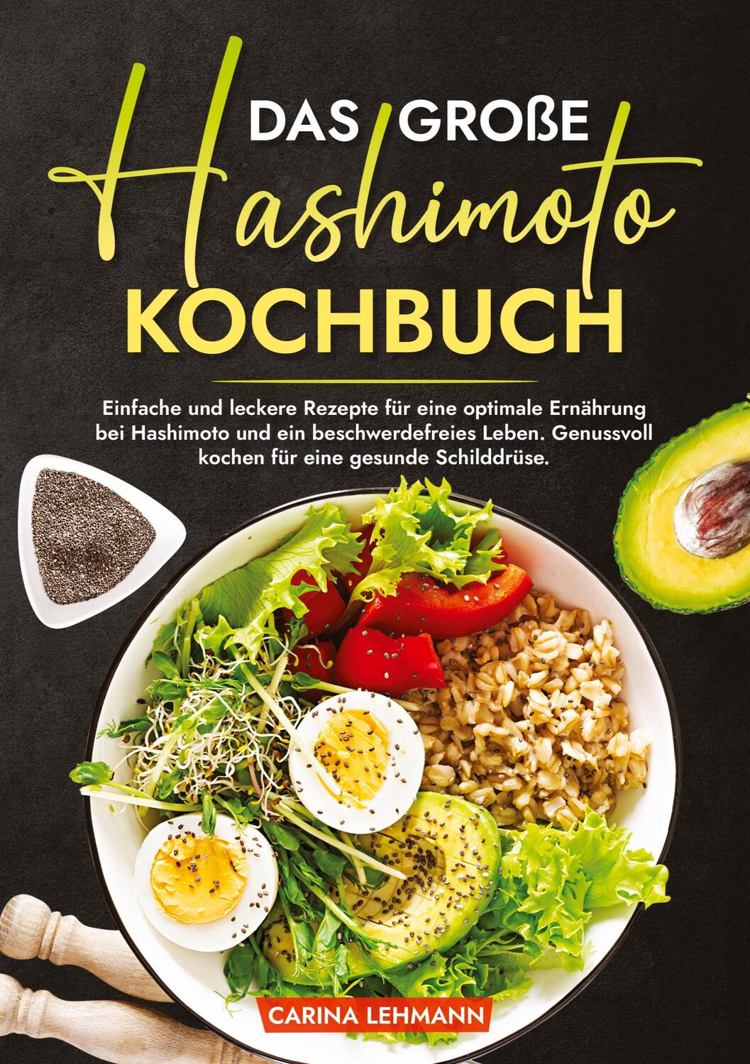 Cover: 9783384005229 | Das große Hashimoto Kochbuch | Carina Lehmann | Taschenbuch | 112 S.
