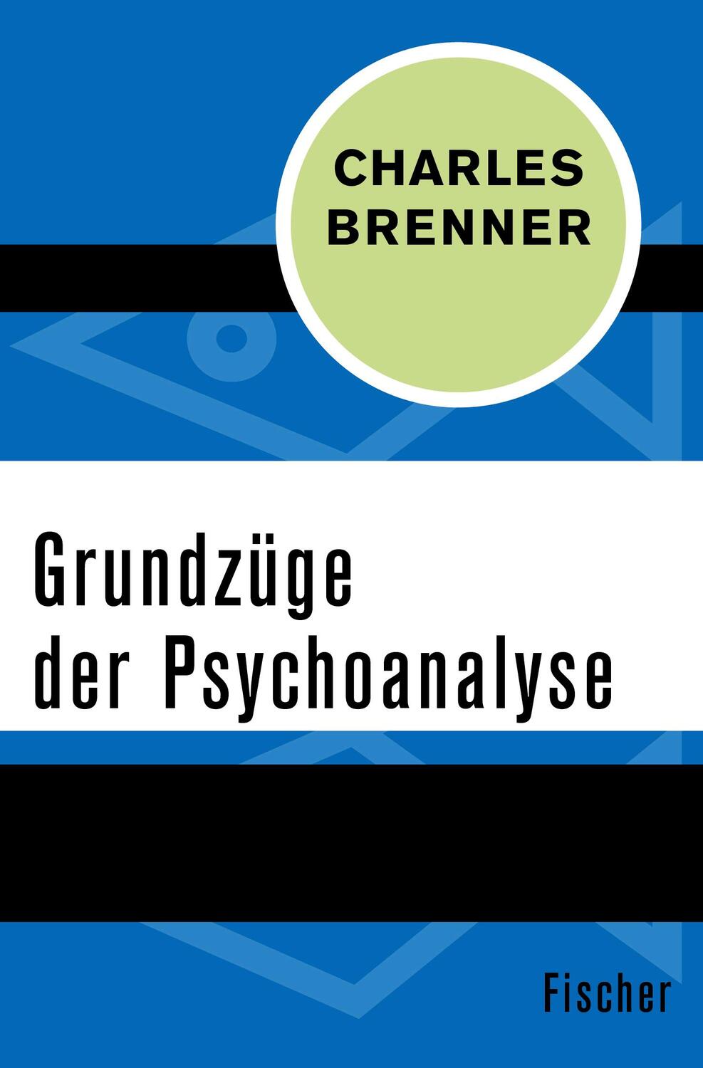 Cover: 9783596316595 | Grundzüge der Psychoanalyse | Charles Brenner | Taschenbuch | 240 S.