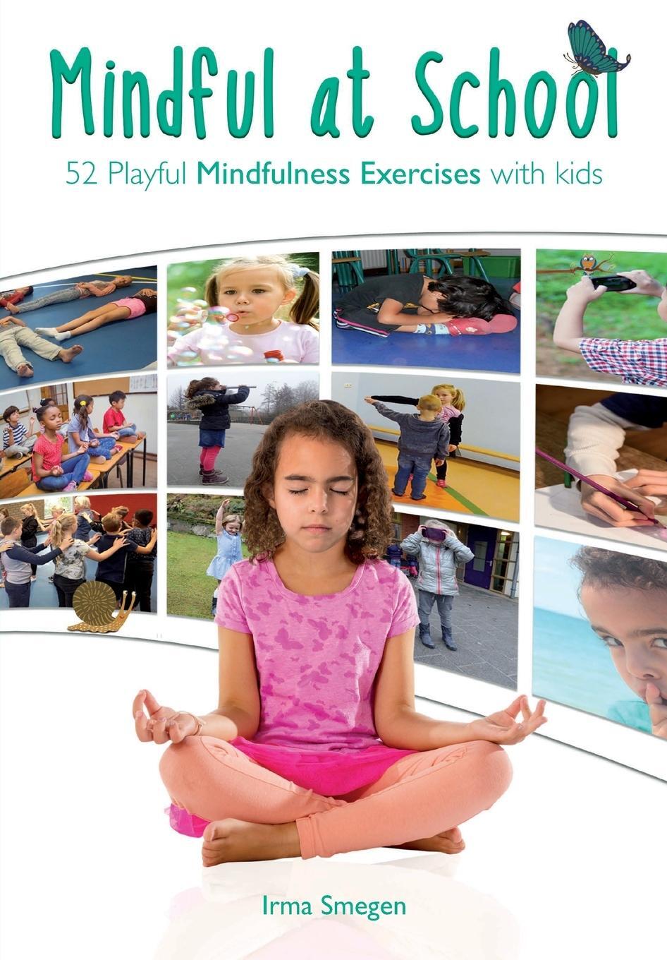 Cover: 9789082771084 | Mindful at School | 52 Playful Mindfulness Exercises with Kids | Buch