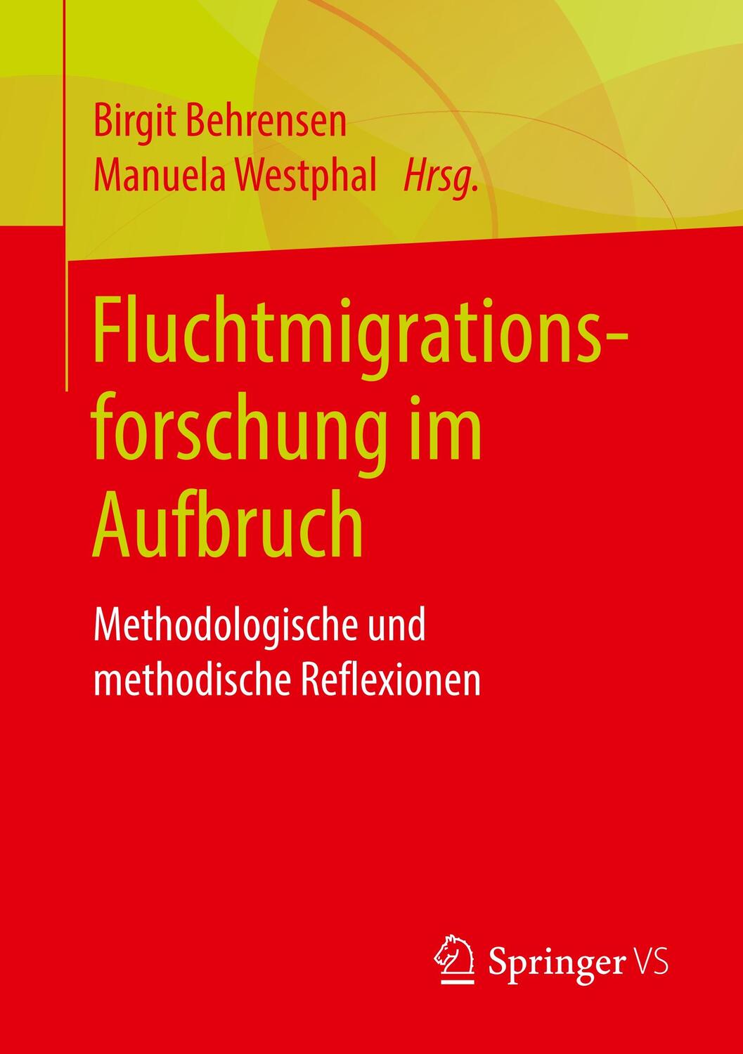 Cover: 9783658267742 | Fluchtmigrationsforschung im Aufbruch | Birgit Behrensen (u. a.)