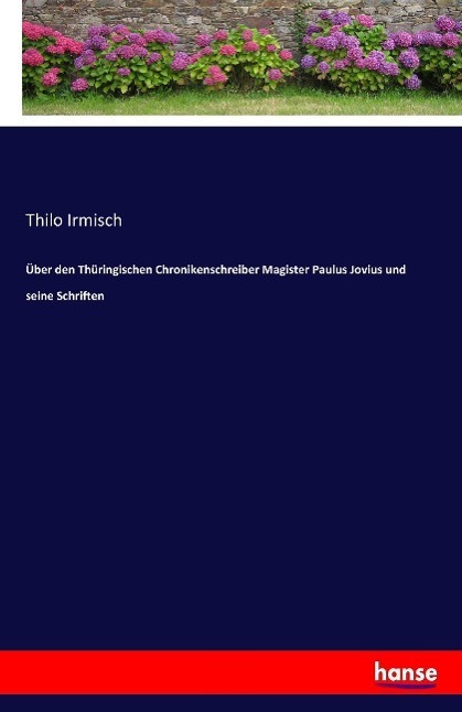 Cover: 9783741113123 | Über den Thüringischen Chronikenschreiber Magister Paulus Jovius...