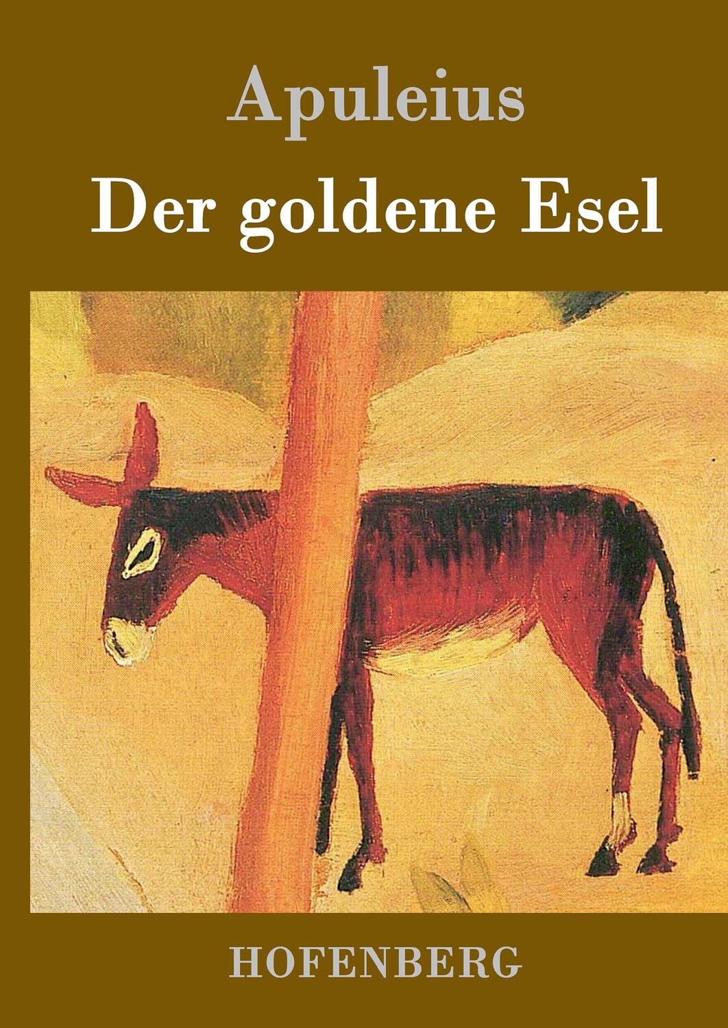 Cover: 9783843018524 | Der goldene Esel | Metamorphoses Asinus aureus | Apuleius | Buch