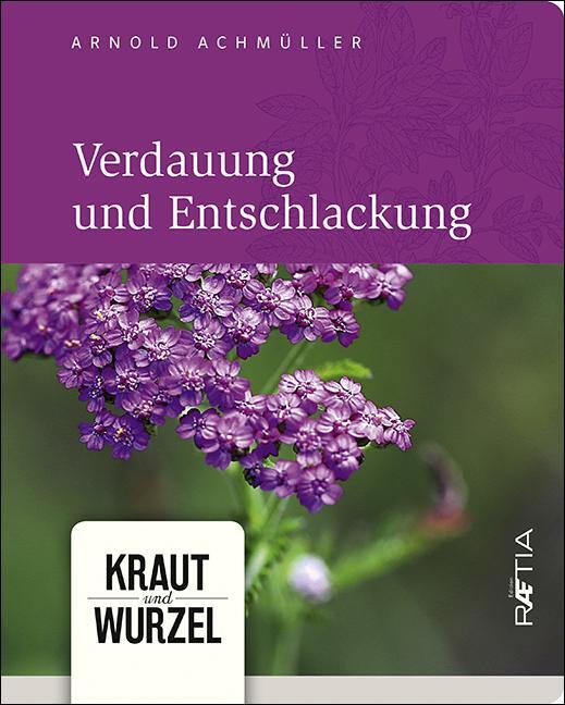 Cover: 9788872836293 | Verdauung und Entschlackung | Kraut und Wurzel, Band 1 | Achmüller