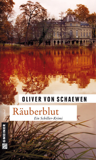 Cover: 9783839210819 | Räuberblut | Ein Schiller-Krimi | Oliver von Schaewen | Taschenbuch