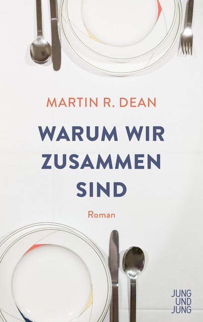 Cover: 9783990272282 | Warum wir zusammen sind | Roman | Martin R. Dean | Buch | 360 S.