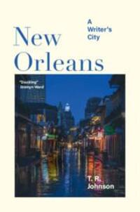Cover: 9781316512067 | New Orleans | A Writer's City | T. R. Johnson | Buch | Gebunden | 2023