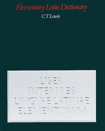 Cover: 9780199102051 | Lewis, C: Elementary Latin Dictionary | C. T. Lewis | Gebunden