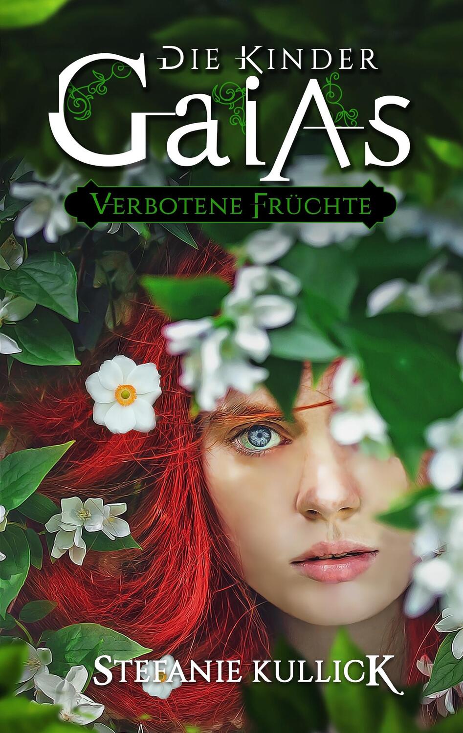 Cover: 9783750471375 | Die Kinder Gaias | Verbotene Früchte | Stefanie Kullick | Taschenbuch