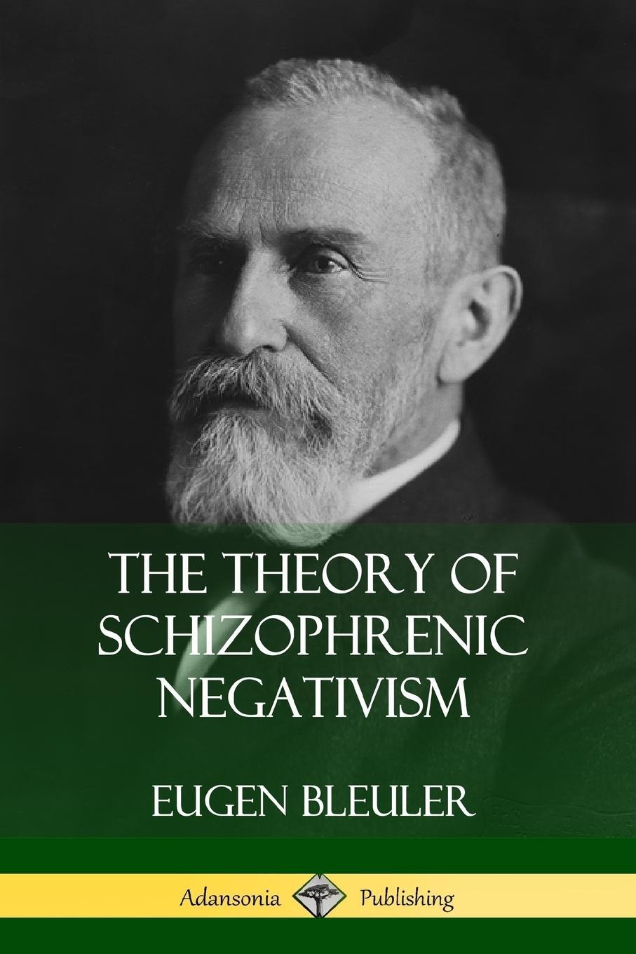 Cover: 9780359749119 | The Theory of Schizophrenic Negativism | Eugen Bleuler (u. a.) | Buch