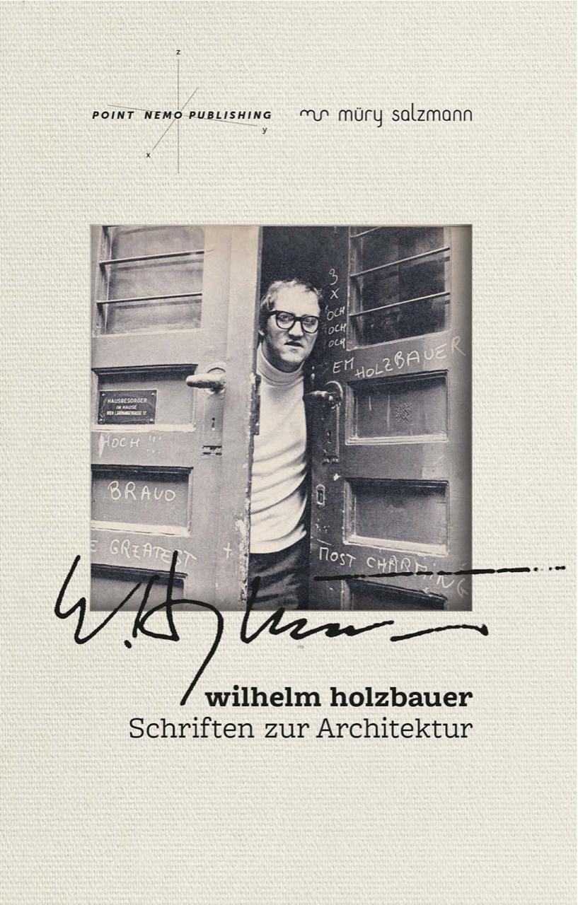 Cover: 9783990142028 | Wilhelm Holzbauer | Schriften zur Architektur | Markus Kristan (u. a.)