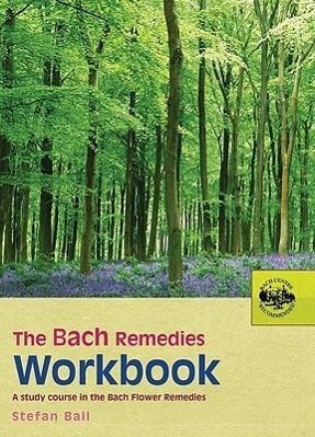 Cover: 9780091906528 | The Bach Remedies Workbook | Stefan Ball | Taschenbuch | Englisch