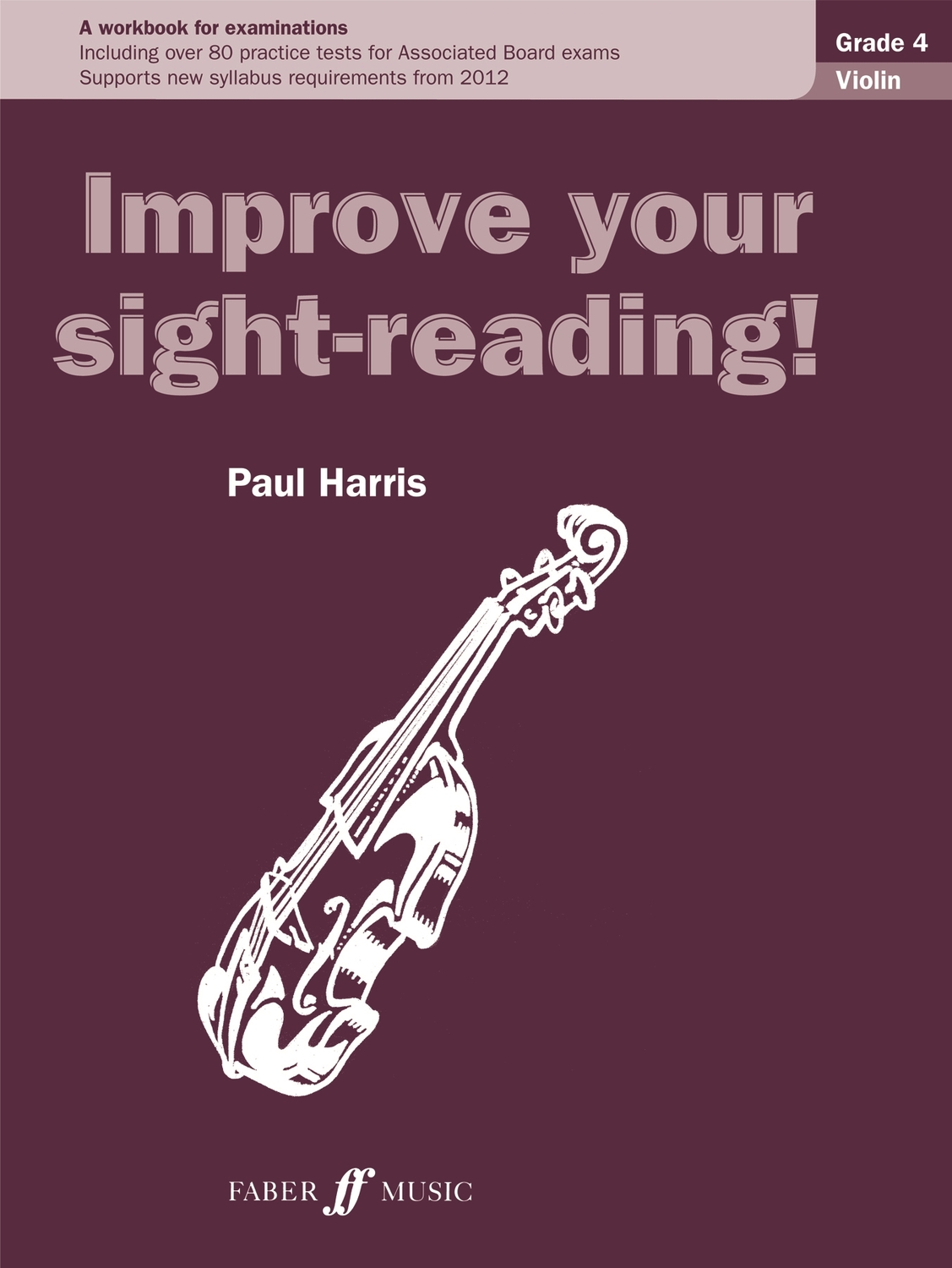 Cover: 9780571536245 | Improve your sight-reading! Violin Grade 4 | Paul Harris | Taschenbuch