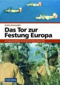 Cover: 9783881897723 | Das Tor zur Festung Europa | Franz Kurowski | Buch | 344 S. | Deutsch