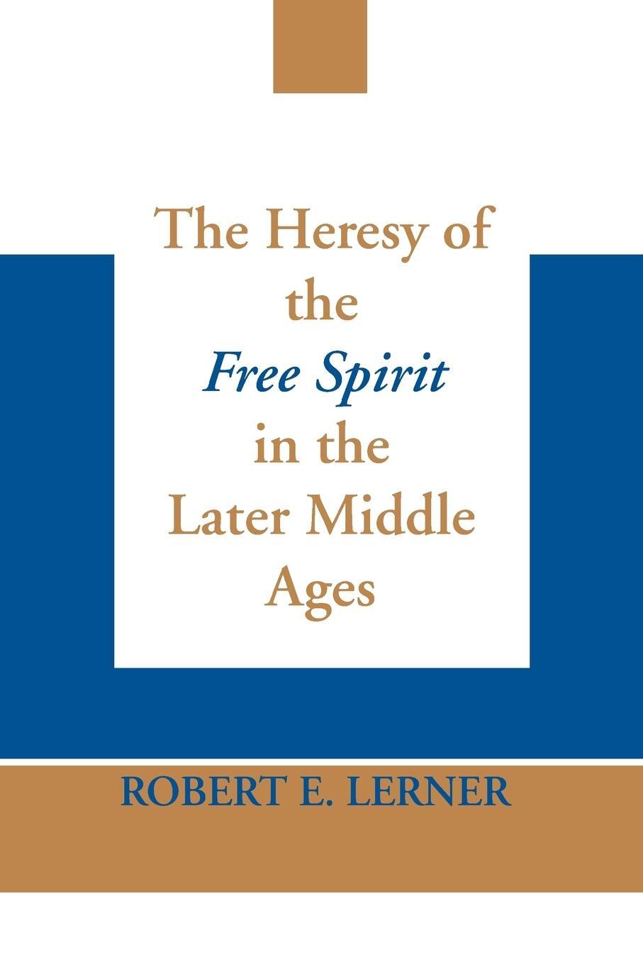 Cover: 9780268010942 | Heresy of the Free Spirit in the Later Middle Ages, The | Lerner