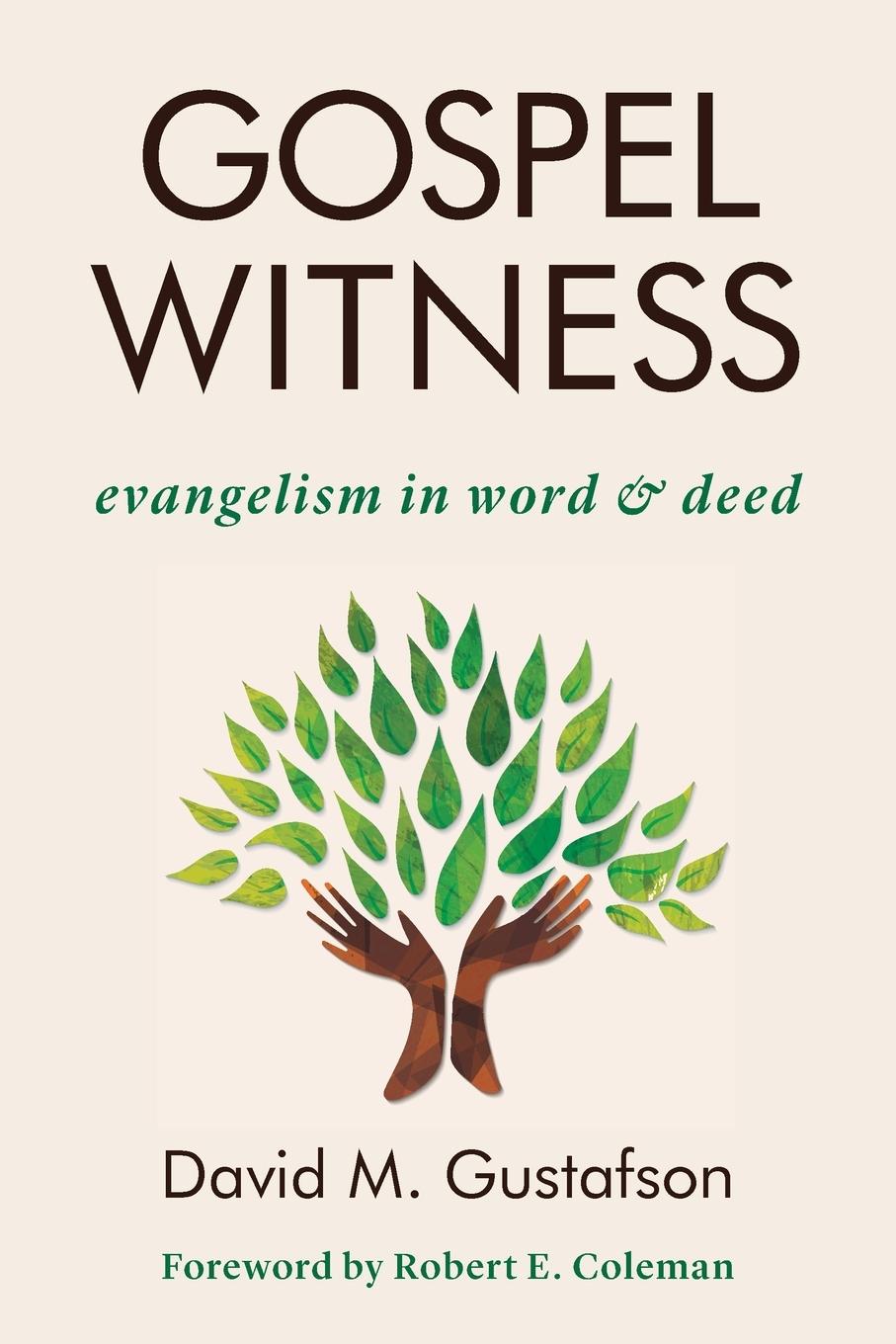 Cover: 9780802876805 | Gospel Witness | Evangelism in Word and Deed | David M Gustafson