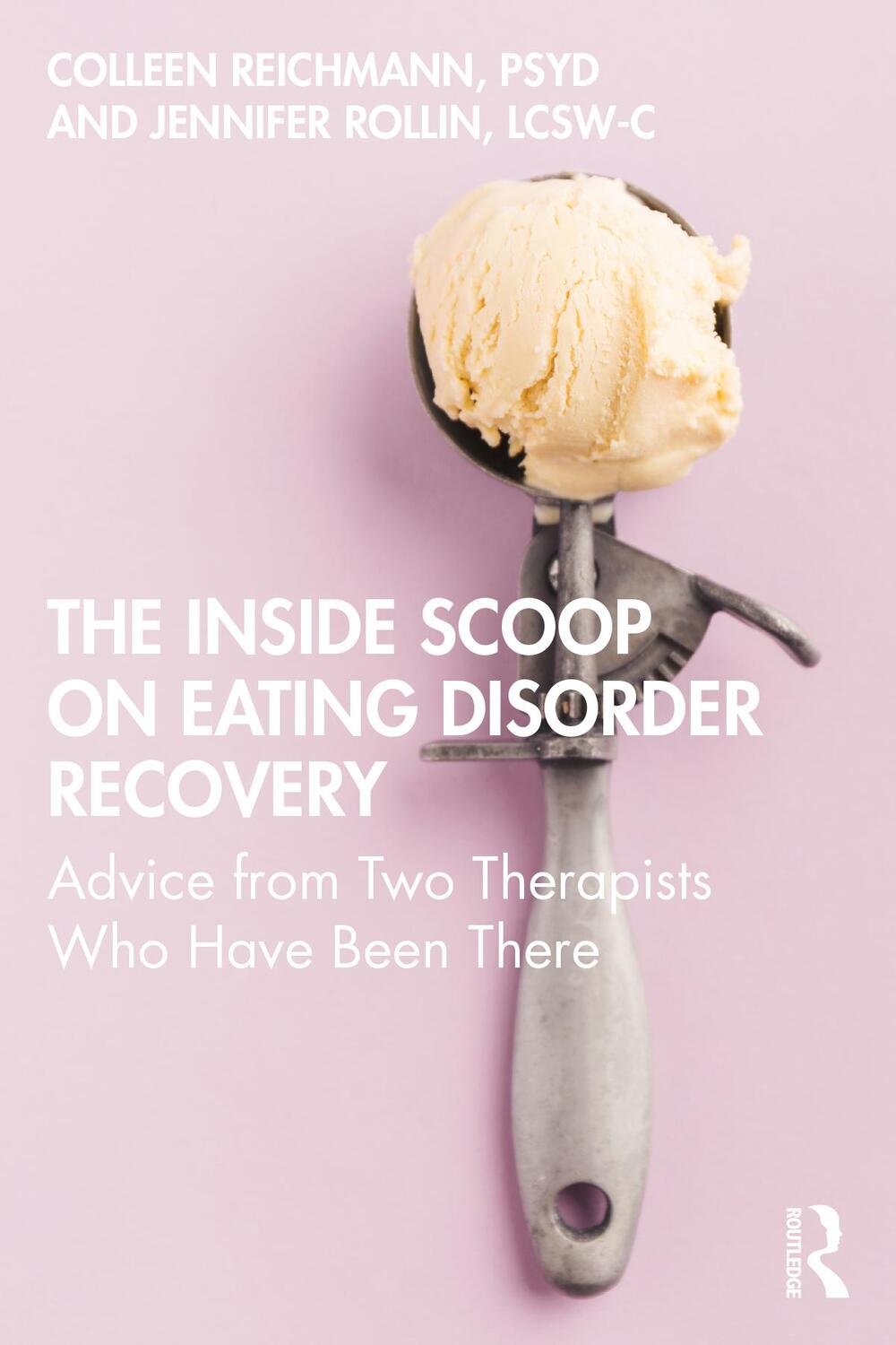 Cover: 9780367900816 | The Inside Scoop on Eating Disorder Recovery | Reichmann (u. a.)