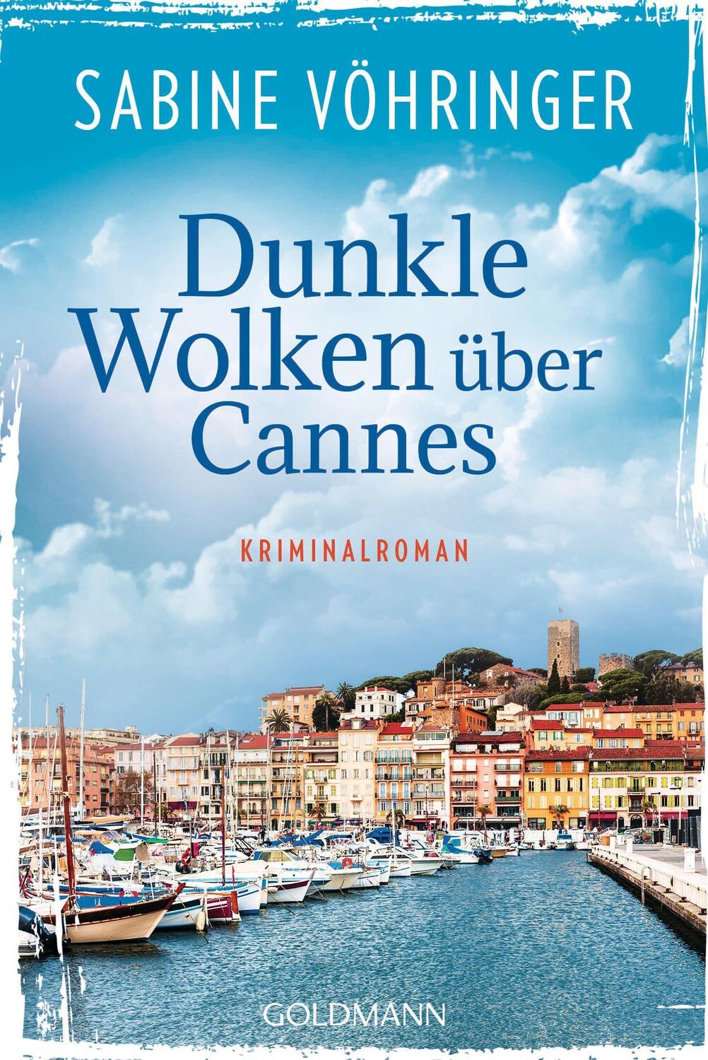 Cover: 9783442493739 | Dunkle Wolken über Cannes | Kriminalroman | Sabine Vöhringer | Buch