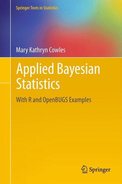 Cover: 9781461456957 | Applied Bayesian Statistics | With R and OpenBUGS Examples | Cowles