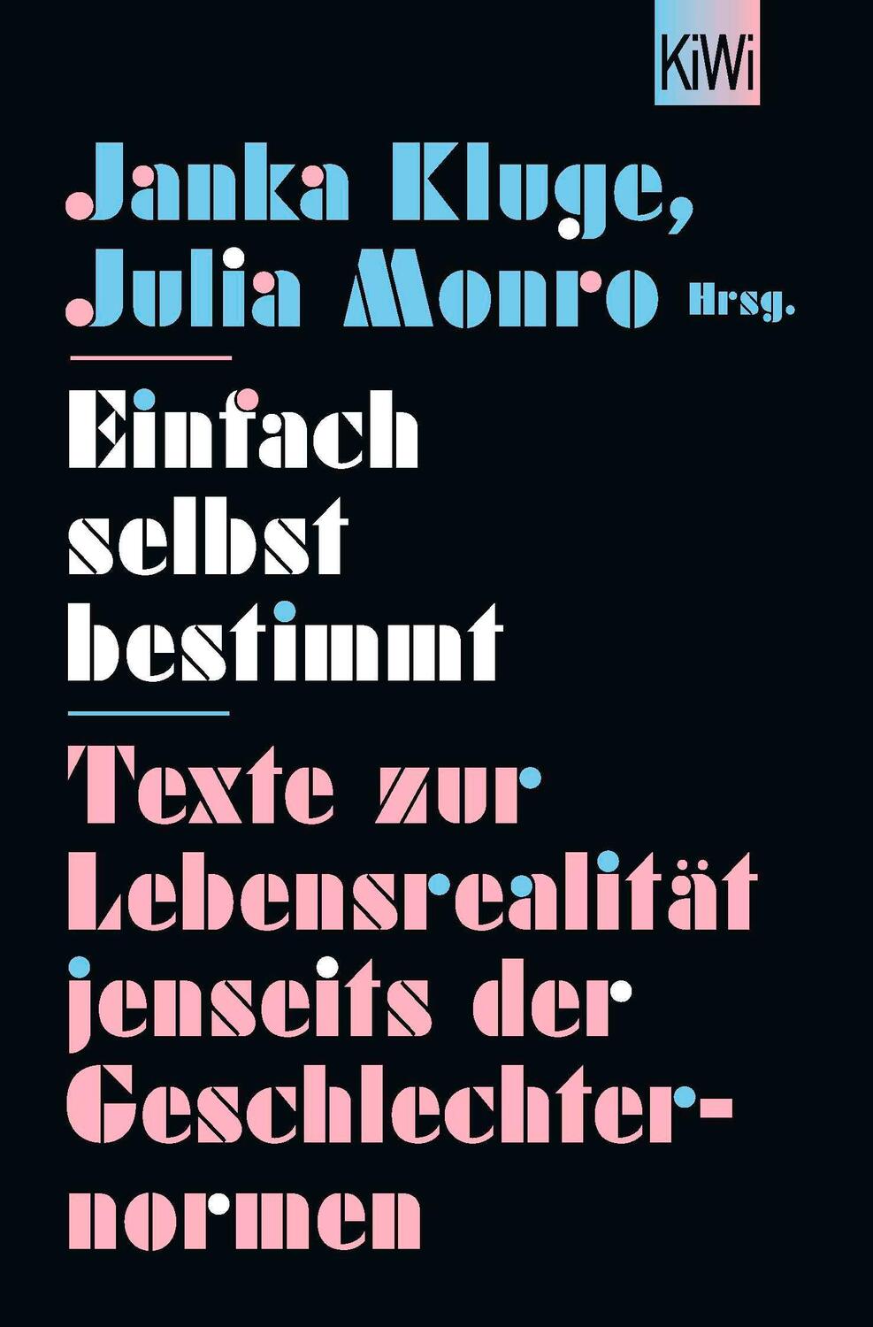 Cover: 9783462005851 | Einfach selbst bestimmt | Julia Monro (u. a.) | Taschenbuch | 304 S.