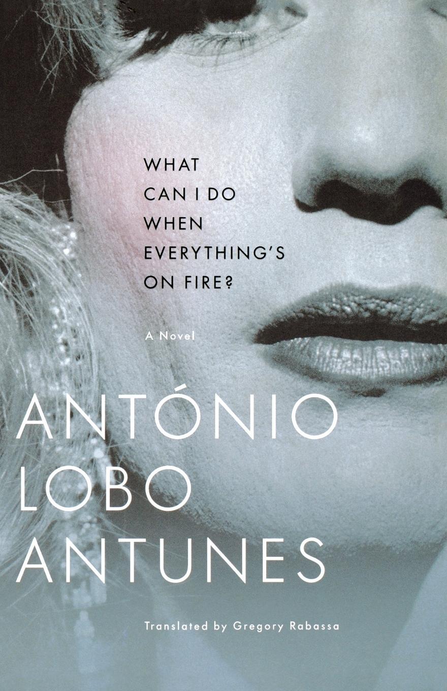 Cover: 9780393329483 | What Can I Do When Everything's on Fire? | Antonio Lobo Antunes | Buch