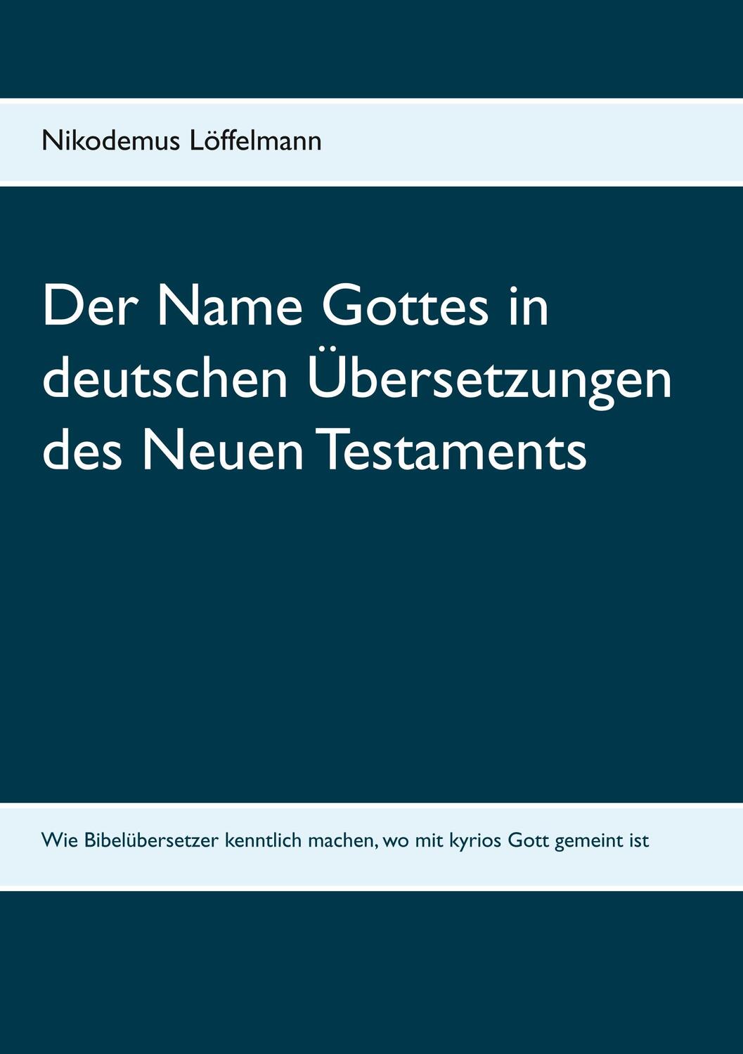 Cover: 9783748159551 | Der Name Gottes in deutschen Übersetzungen des Neuen Testaments | Buch