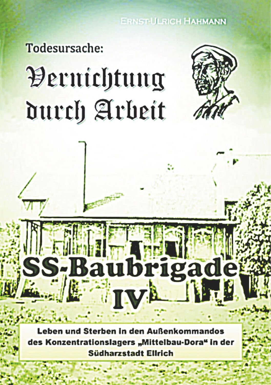 Cover: 9783749499595 | Todesursache: Vernichtung durch Arbeit | SS-Baubrigade IV | Hahmann