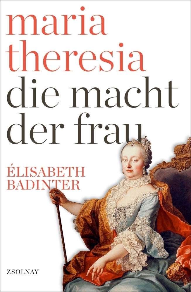 Cover: 9783552058224 | Maria Theresia | Die Macht der Frau | Élisabeth Badinter | Buch | 2017