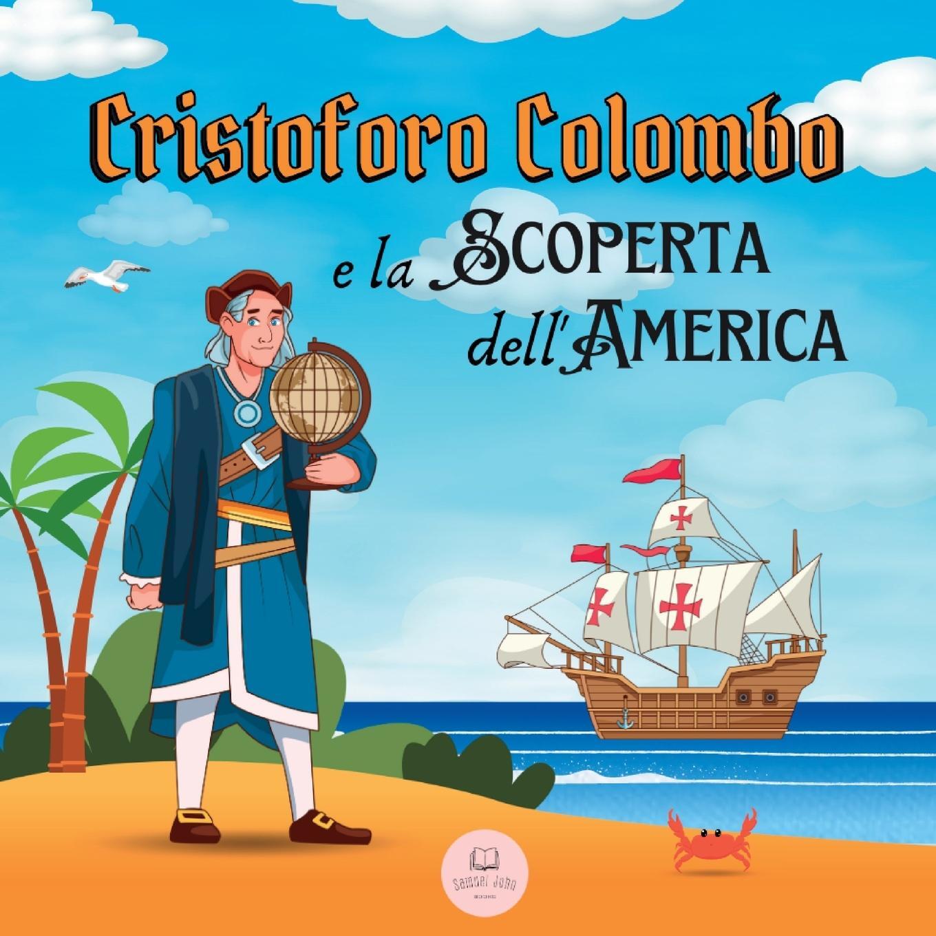 Cover: 9788412747843 | Cristoforo Colombo e la Scoperta dell'America | Samuel John | Buch