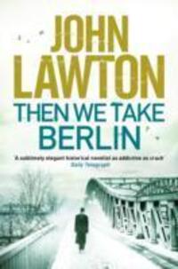 Cover: 9781611855654 | Then We Take Berlin | John Lawton | Taschenbuch | Englisch | 2014