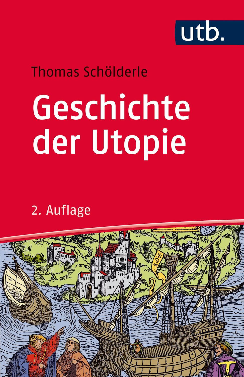 Cover: 9783825248185 | Geschichte der Utopie | Eine Einführung | Thomas Schölderle | Buch