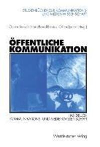 Cover: 9783531135328 | Öffentliche Kommunikation | Günter Bentele (u. a.) | Taschenbuch