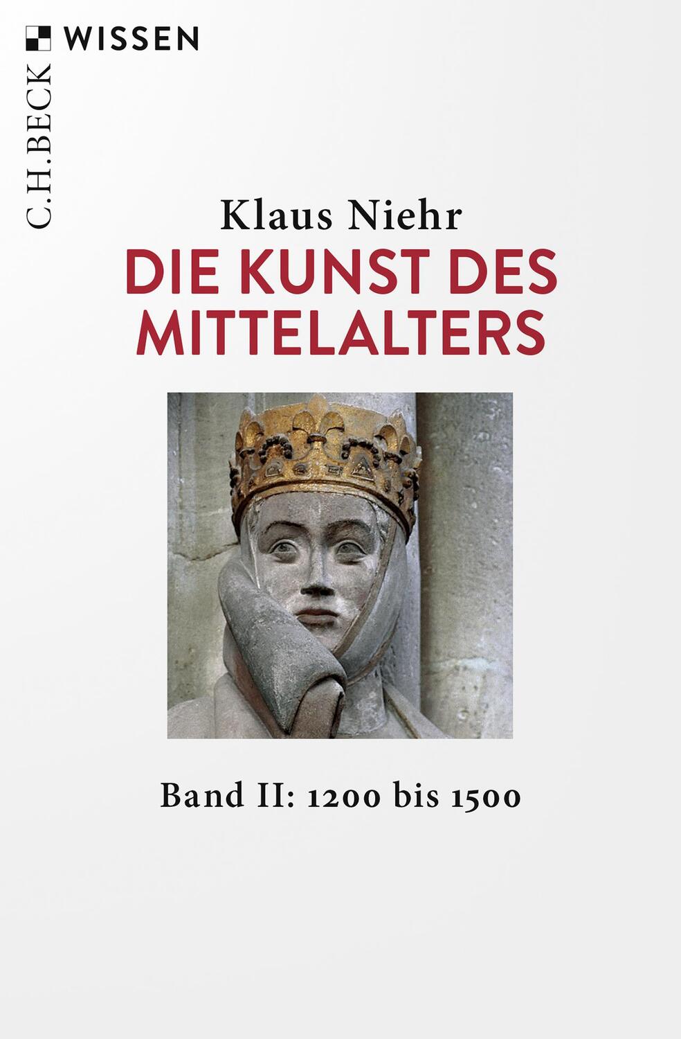 Cover: 9783406772795 | Die Kunst des Mittelalters Band 2: 1200 bis 1500 | Klaus Niehr | Buch
