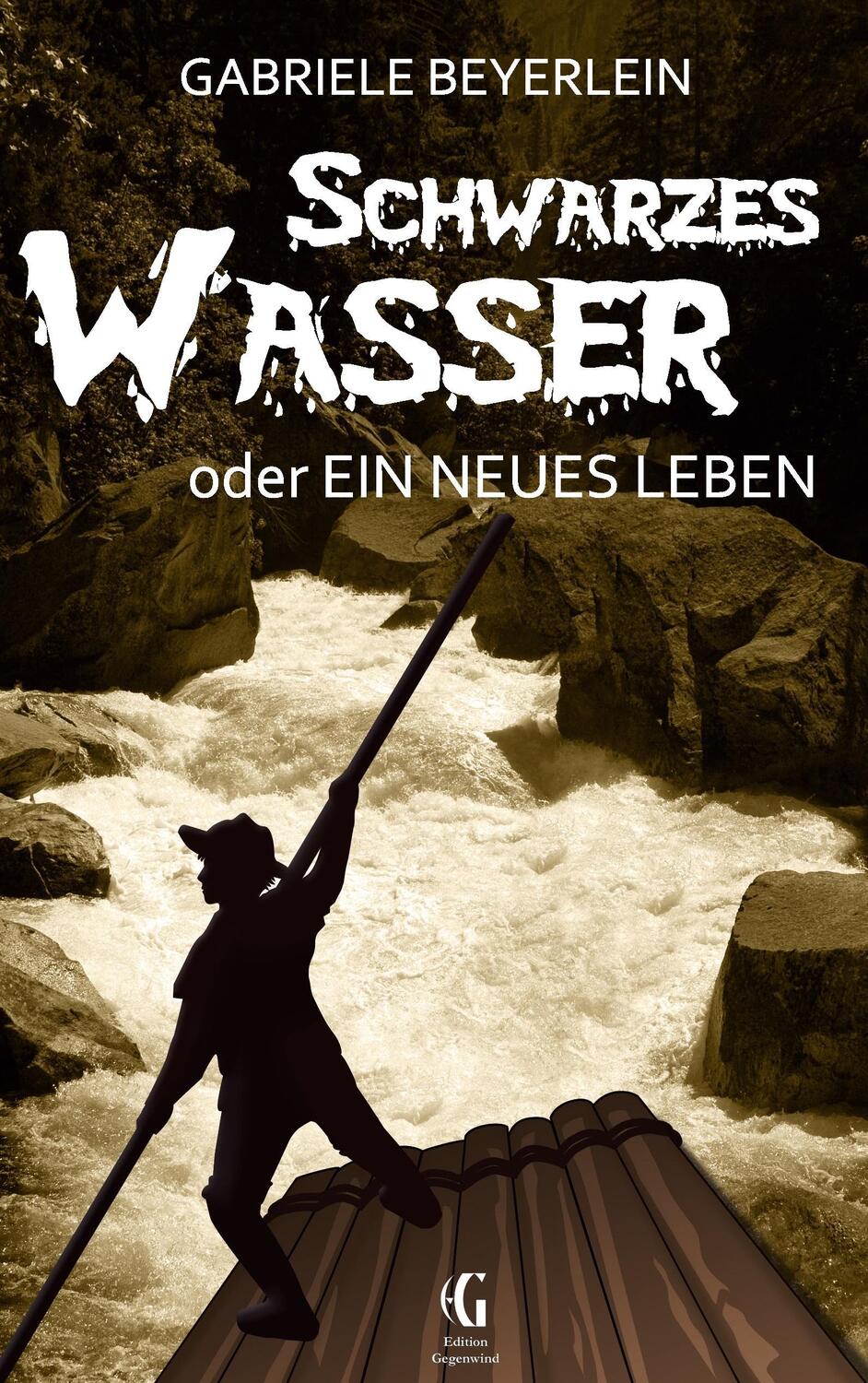 Cover: 9783738626407 | Schwarzes Wasser oder Ein neues Leben | Gabriele Beyerlein | Buch
