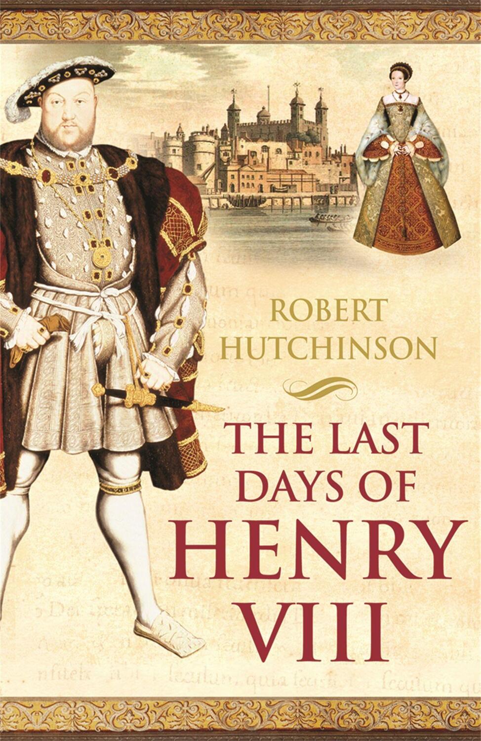 Cover: 9780753819364 | The Last Days of Henry VIII | Robert Hutchinson | Taschenbuch | 2009