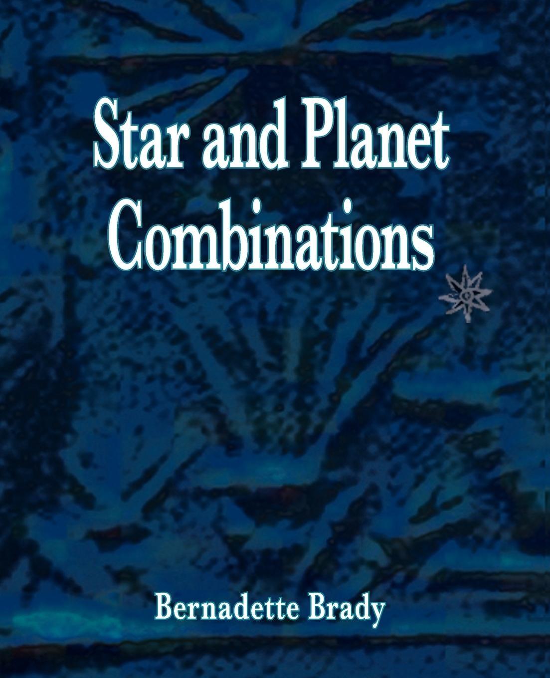 Cover: 9781902405308 | Star and Planet Combinations | Bernadette Brady | Taschenbuch | 2008