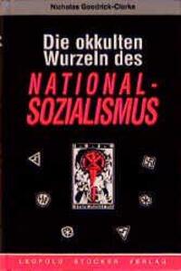Cover: 9783702007959 | Die okkulten Wurzeln des Nationalsozialismus | Goodrick-Clarke | Buch